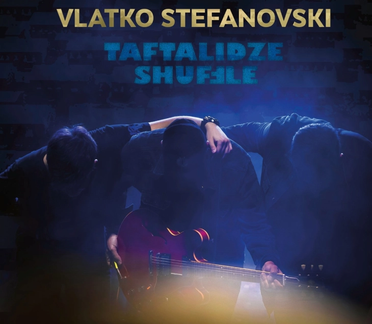 „Taftalidze Shuffle“ - нов албум на Влатко Стефановски во издание на „Croatia Records“