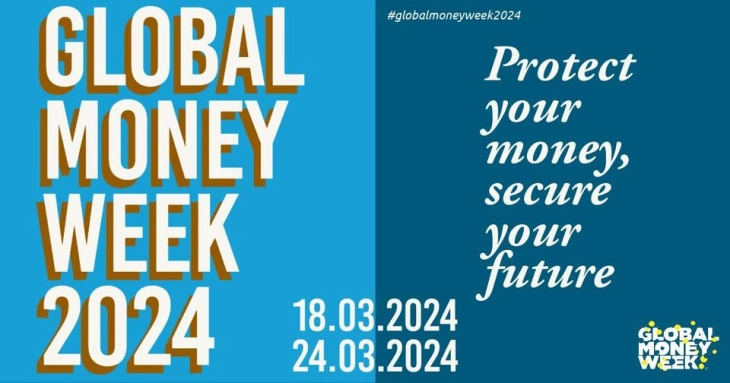 Почнува Глобалната недела на парите 2024: „Заштитете ги вашите пари, обезбедете ја вашата иднина“