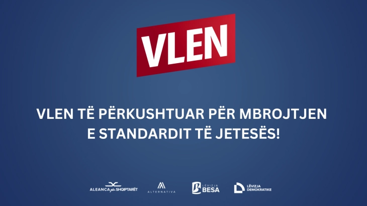 VLEN të përkushtuar për mbrojtjen e standardit të jetesës