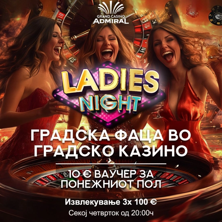 Покана до сите дами - Grand Casino Admiral ве очекува на незаборавна Ladies night!