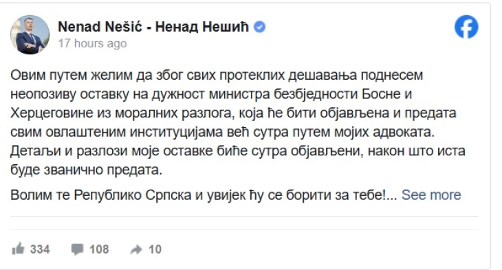 Министерот за безбедност на БиХ, Ненад Нешиќ, поднесе оставка